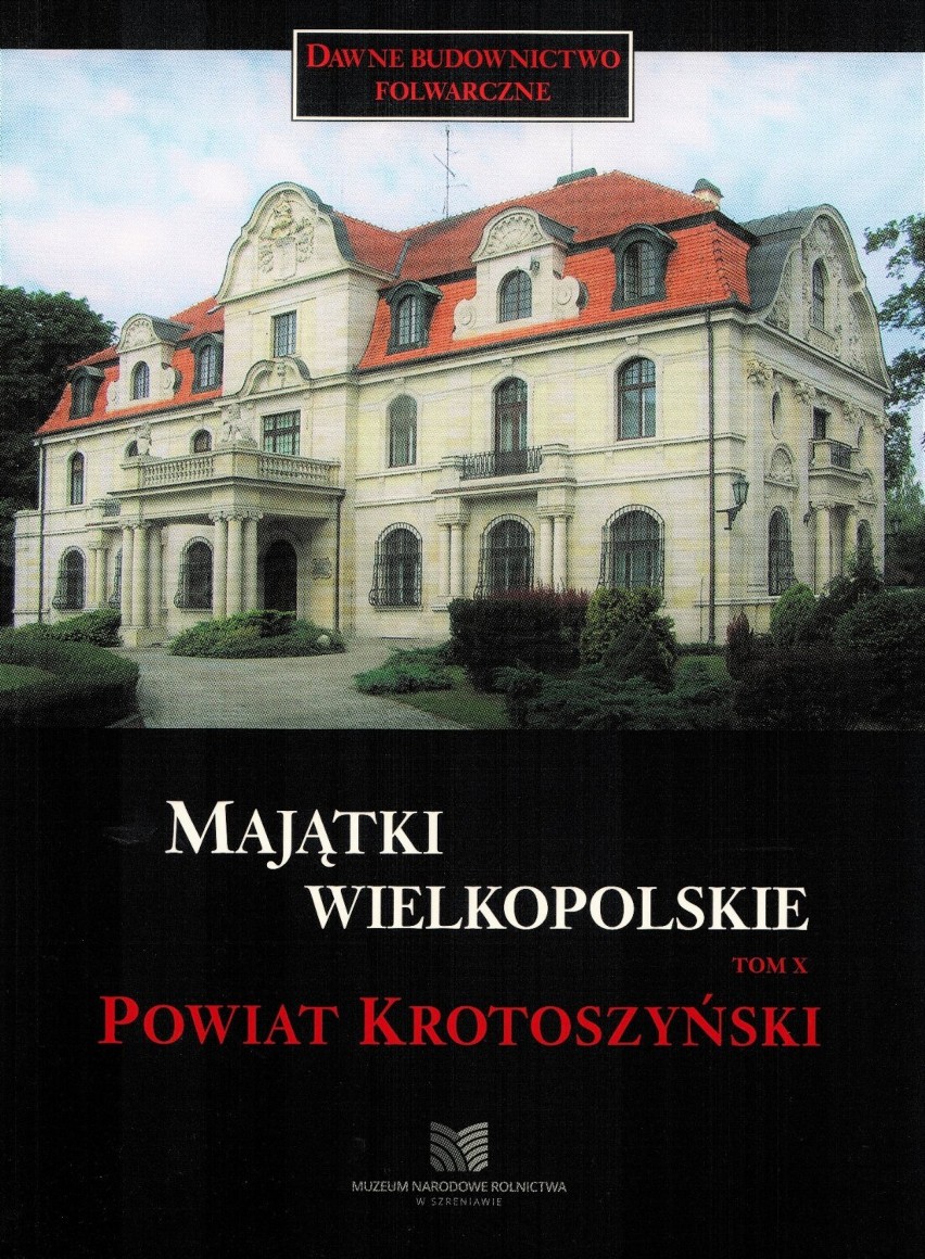 Stanisław Małyszko napisał dziesiąty tom "Majątków wielkopolskich"