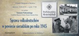  „Sprawa volksdeutchów w powiecie sieradzkim po roku 1945”. Wykład w Muzeum Okręgowym w Sieradzu we wtorek 25 czerwca