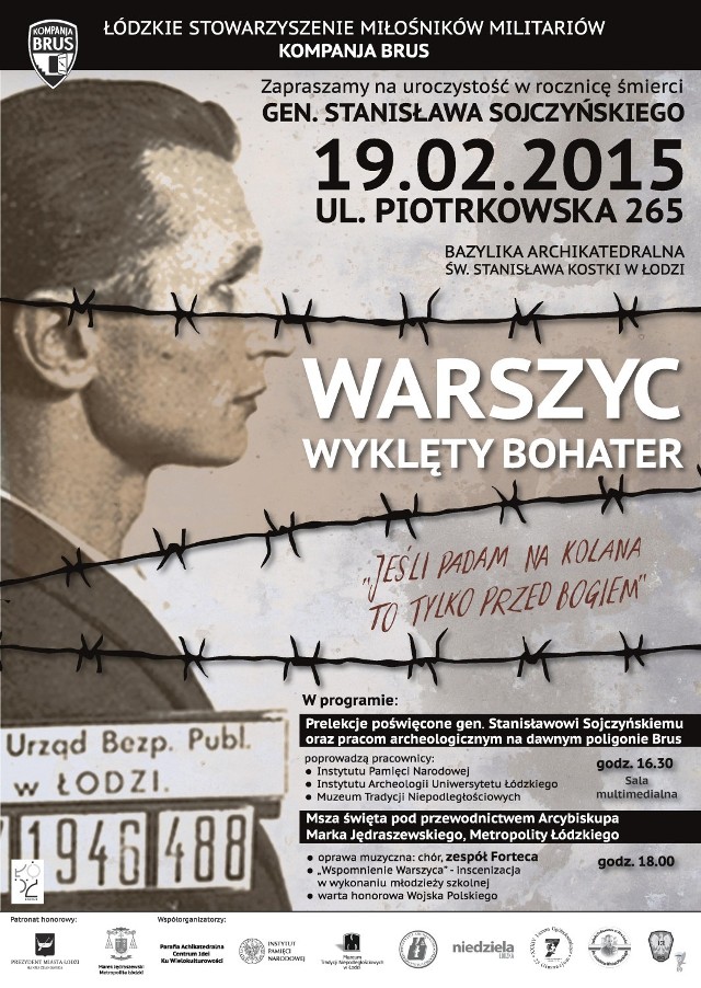 Generał Stanisław Sojczyński „Warszyc” – rocznica śmierci wyklętego bohatera
-&nbsp;Łódź, 19 lutego 2015 r.