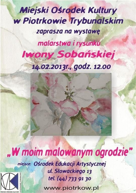 "W moim malowanym ogrodzie" - wystawa Iwony Sobańskiej