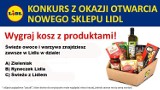 Wygraj kosz z produktami sklepu LIDL. KONKURS z okazji otwarcia nowego sklepu