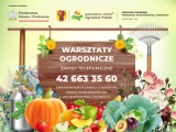 Urząd Marszałkowski w Łodzi organizuje warsztaty dla skierniewickich ogrodników