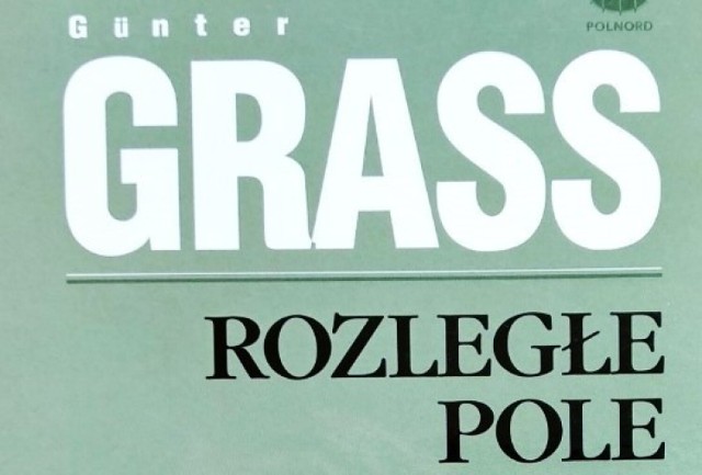Günter Grass, „Rozległe pole”, Wydawnictwo Oskar, Gdańsk 2000