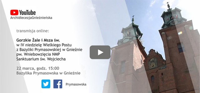 Katedra Gniezno: transmisja Gorzkich Żali i niedzielnej mszy św.
