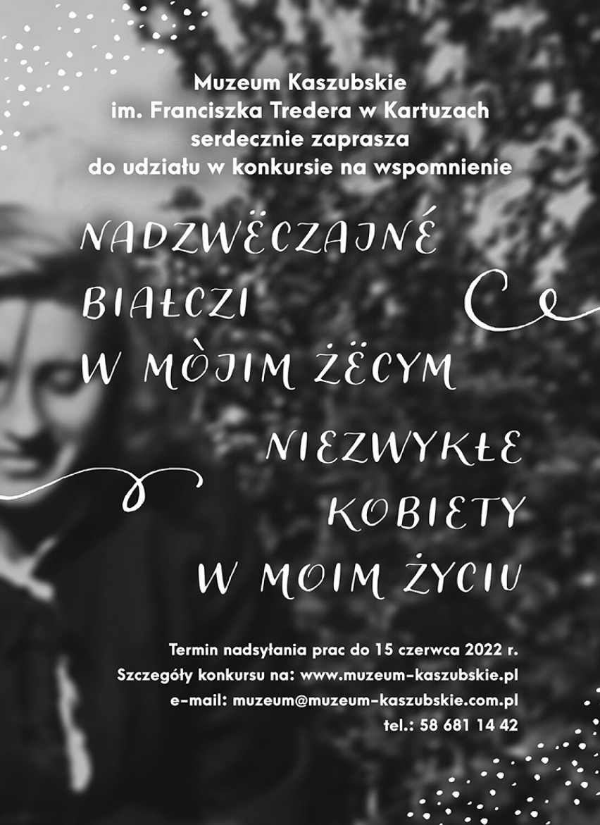 Muzeum Kaszubskie w Kartuzach organizuje konkurs "Niezwykłe kobiety w moim życiu"