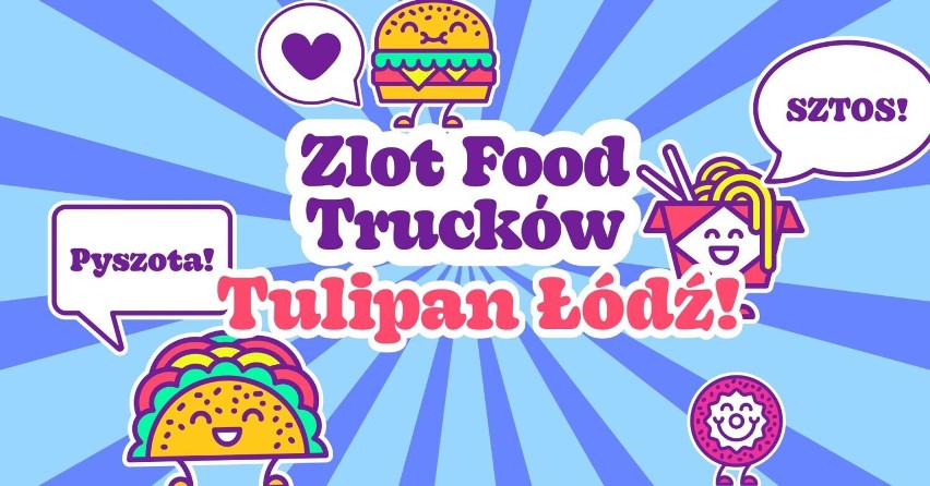 Zlot food trucków na parkingu CH Tulipan, czyli smaczne pożegnanie lata w Łodzi!
