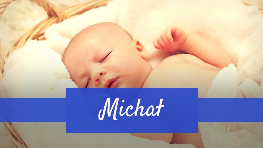 Michał - takie imię zostało nadane aż 150 chłopcom.