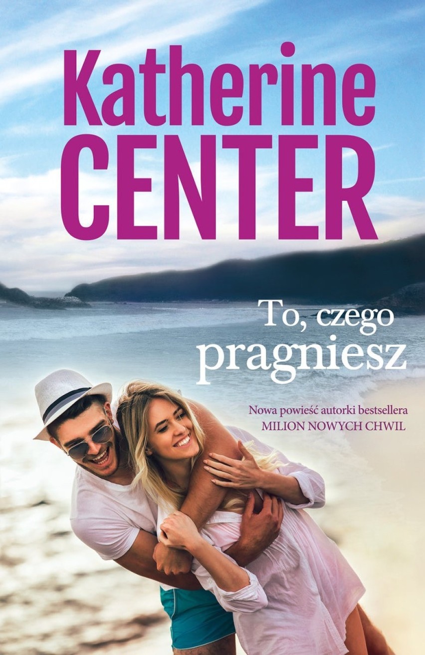 Katherine  Center 
„To, czego pragniesz”

Kiedy Duncan...