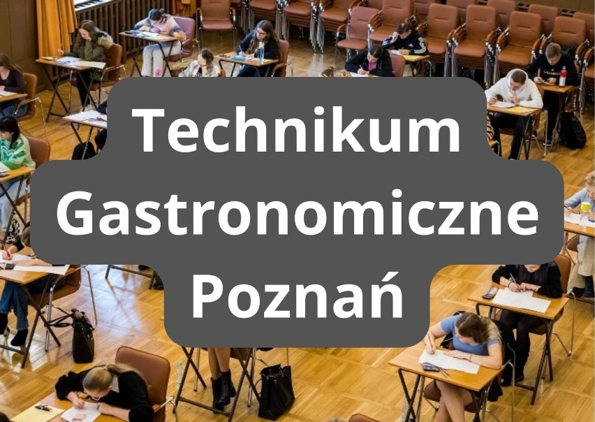 Technikum Gastronomiczne w Poznaniu...