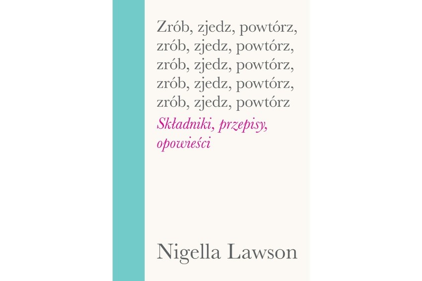 Zrób, zjedz, powtórz. Nigella Lawson i jej pałac rozkoszy. Mamy przepisy!