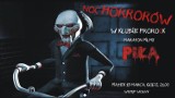 Noc Horrorów w Prorocku w Sieradzu w piątek 15 marca. W programie maraton z filmem Piła