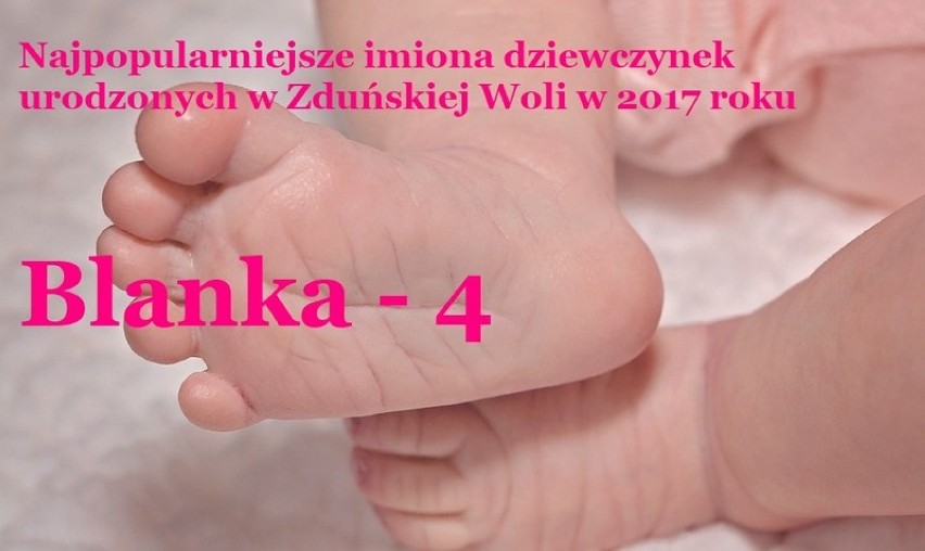 Najpopularniejsze imiona dziewczynek urodzonych w Zduńskiej Woli w 2017 roku [RANKING]