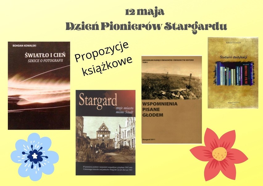 Dzień Pionierów Stargardu 2021. W środę 12 maja. Historycznie, literacko, sportowo, kulturalnie i nie tylko!
