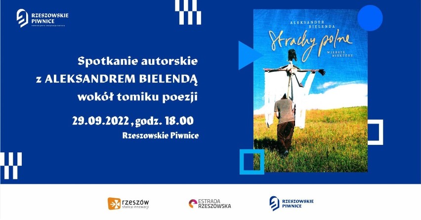Spotkanie z twórczością Aleksandra Bielendy wokół tomiku poezji: "Strachy polne. Wiersze wybrane" w Rzeszowskich Piwnicach
