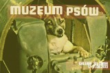 Wystawa &quot;Muzeum Psów&quot; - Zobacz eksponaty, związane z pierwszymi psami kosmonautami