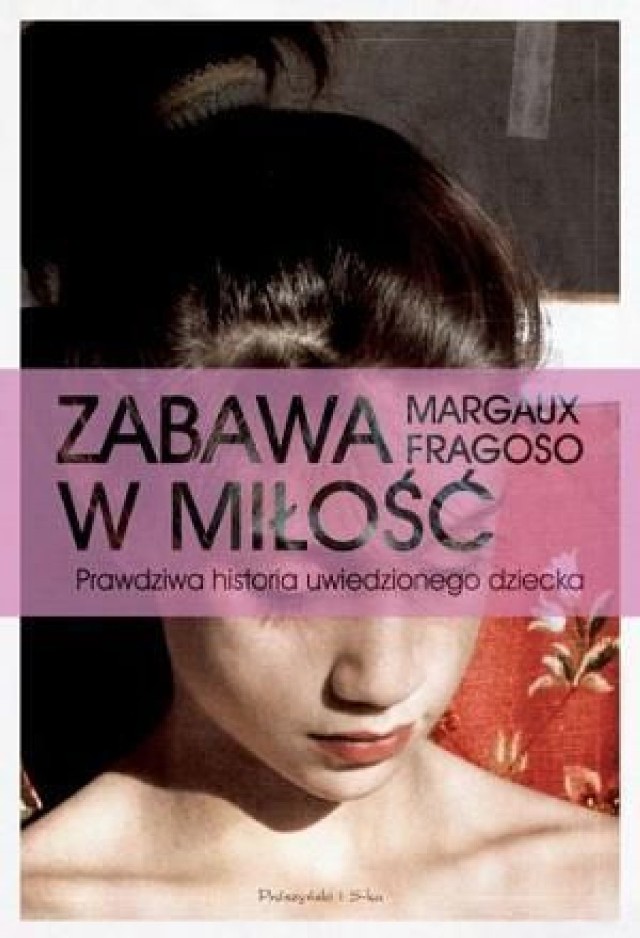 Okładka książki &quot;Zabawa w miłość&quot; Margaux Fragoso