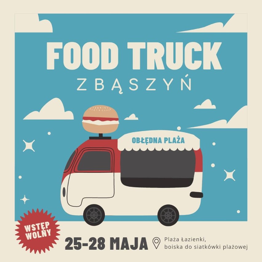 W dniach 25 - 28 maja 2023 - FOOD TRUCK - Plaża Łazienki,...