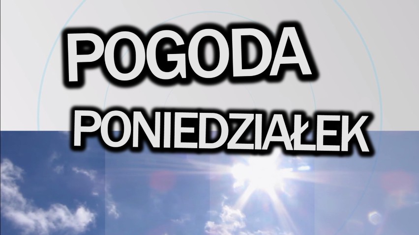 Prognoza pogody na poniedziałek, 7 maja 2018 (7.05.2018) dla Pomorza i całego kraju [wideo]