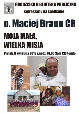 Grodzisk: spotkanie z misjonarzem o. Maciejem Braunem, grodziszczaninem posługującym w Afryce
