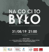 WSCHOWA. "Na co ci to było" Teatr Jednego Mostu zaprasza 31 sierpnia 2019 r.[ZDJĘCIE]