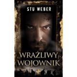 Mężczyzno! Bądź jak "Wrażliwy wojownik" Stu Webera