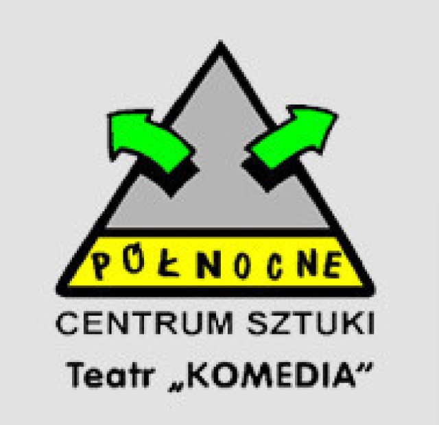 Północne Centrum Sztuki Teatr &quot;Komedia&quot; zaprasza!