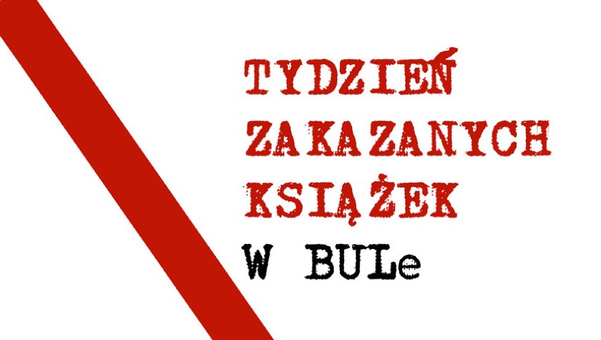 Tydzień Zakazanych Książek w BULe potrwa od 28 września do 3...