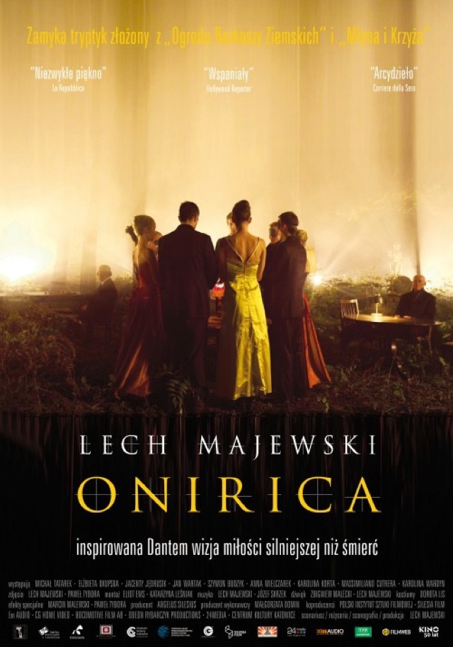 Onicira

Najnowszy film Lecha Majewskiego, wieńczący tryptyk zapoczątkowany "Ogrodem rozkoszy ziemskich" i kontynuowany "Młynem i krzyżem". Filmowy poemat opowiadający historię miłości inspirowaną "Boską komedią" Dantego Alighieri. Adam stracił w wypadku ukochaną i najbliższego przyjaciela. Na dramat osobisty nakłada się tragedia narodu. - Zbawienie jest w nas. Nigdy nie przyjdzie z zewnątrz. Żeby jednak go doczekać, człowiek musi odbyć drogę przez piekło, tak jak mój bohater - powiedział w jednym z wywiadów reżyser Lech Majewski.

"Onirica" to rodzaj erudycyjnego traktatu o żałobie", pełen niezwykłych wizji film, będący rozważaniem zarówno nad sensem śmierci, jak i potęgą miłości, "co wprawia w ruch słońce i gwiazdy" napisał o filmie krytyk Tadeusz Sobolewski.