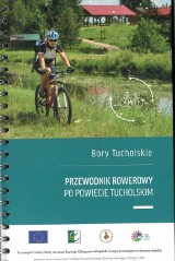 Wydano nowe przewodniki turystyczne o Borach Tucholskich