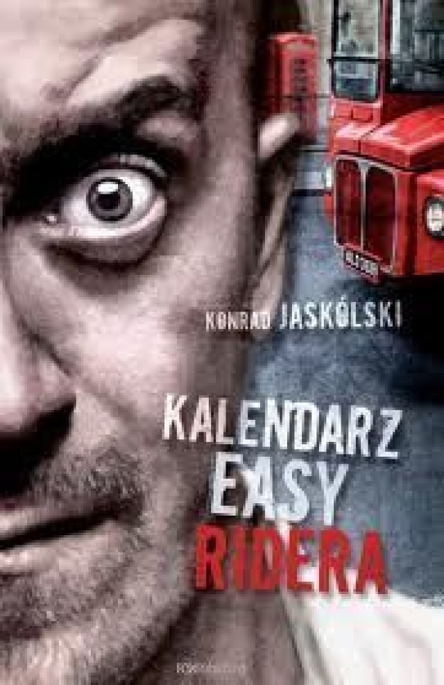 Konrad Jask&oacute;lski &quot;Kalendarz Easy Ridera&quot;