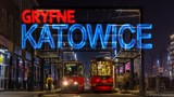 Gryfne Katowice - zobacz wyjątkowy timelapse [WIDEO, ZDJĘCIA]