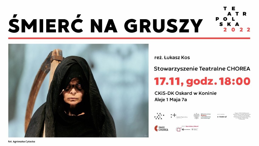 TEATR POLSKA 2022. Spek­takl „Śmierć na gru­szy” w Oskardzie