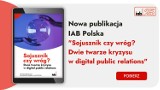 Sojusznik czy wróg? Dwie twarze kryzysu w digital public relations. Najnowsza publikacja Grupy Roboczej PR IAB Polska