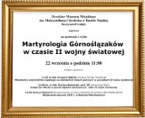 Martyrologia Górnoślązaków w okresie II wojny światowej - spotkanie historyczne w Rudzie Śląskiej