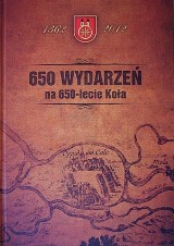 Koło - Publikacja &quot;650. wydarzeń na 650-lecie Koła&quot;