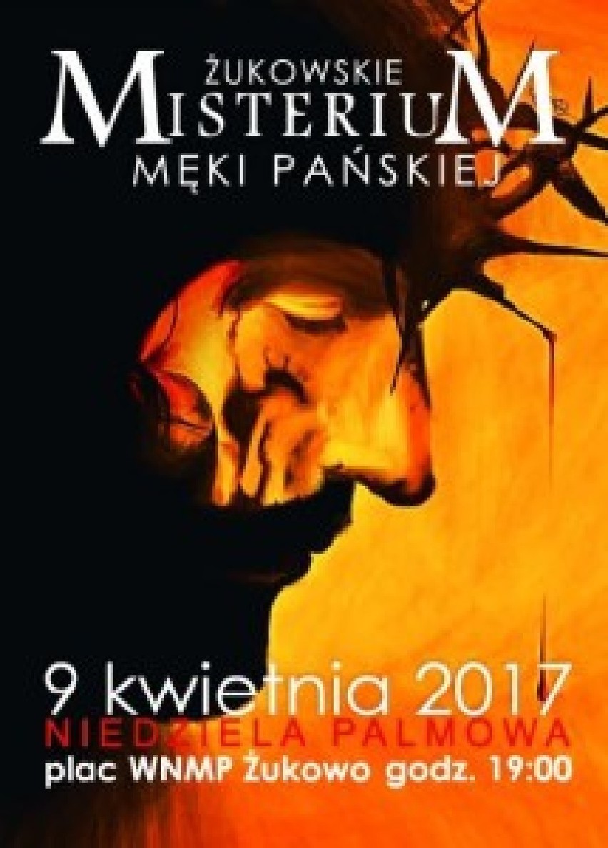 Żukowskie Misterium Męki Pańskiej 2017