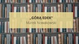 „Górą Edek” Marka Nowakowskiego. O czym mówi opowiadanie? Opracowanie lektury obowiązkowej na maturze