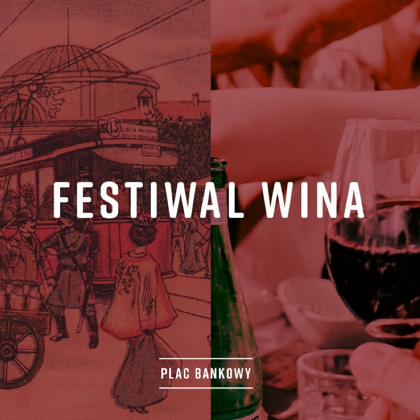 Plac Bankowy: Festiwal Wina to kolejny pomysł na ożywienie...