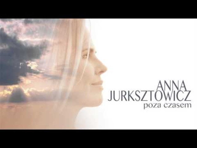 Anna Jurksztowicz "Poza czasem. Muzyka duszy"