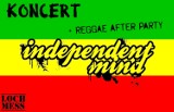 Reggae/Raga - Independent Mind + After Party do rana! - Pub w Lochach