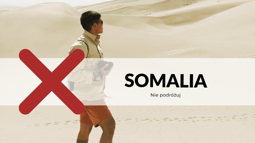 SOMALIA / Nie podróżuj!

Ministerstwo Spraw Zagranicznych...