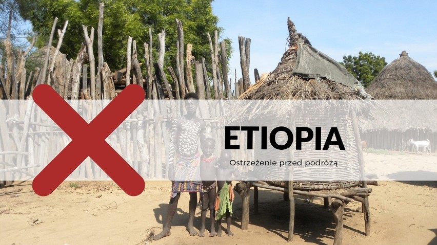 ETIOPIA / Ostrzeżenie przed podróżą
Ministerstwo Spraw...