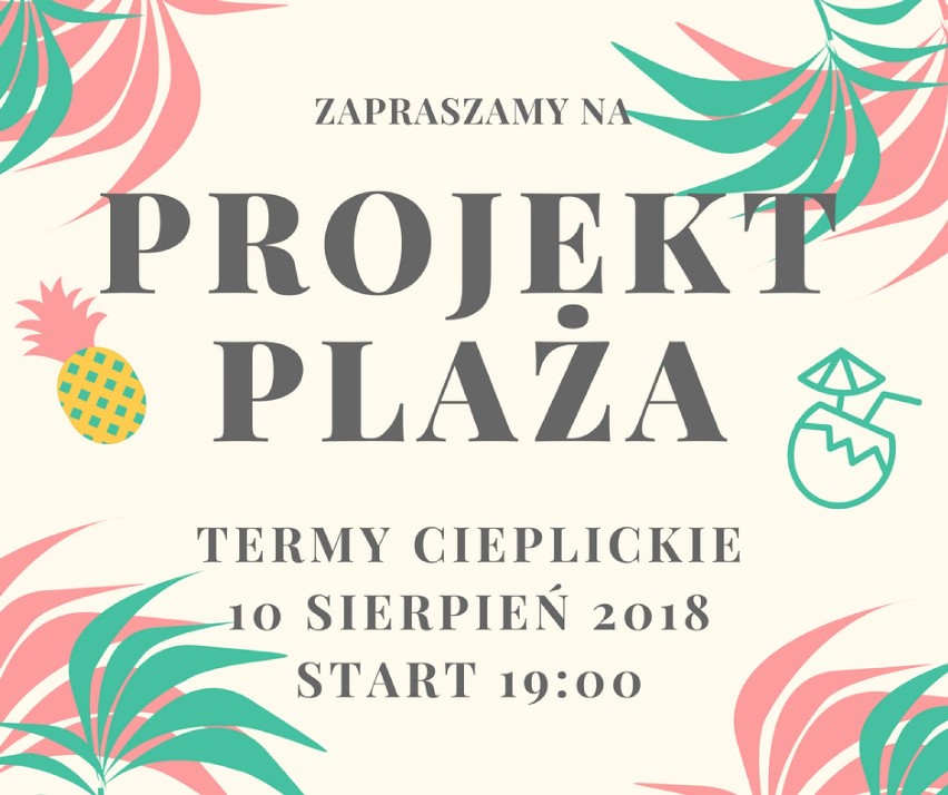 Projekt Plaża w Termach Cieplickich! Impreza przeniesiona na czwartek 16 sierpnia 2018 !!!!