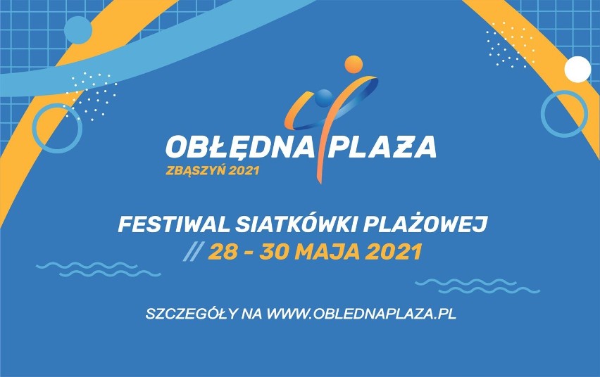 Festiwal siatkówki plażowej  Obłędna Plaża - Zbąszyń 2021. Zapraszamy do kibicowania 28-30 maja