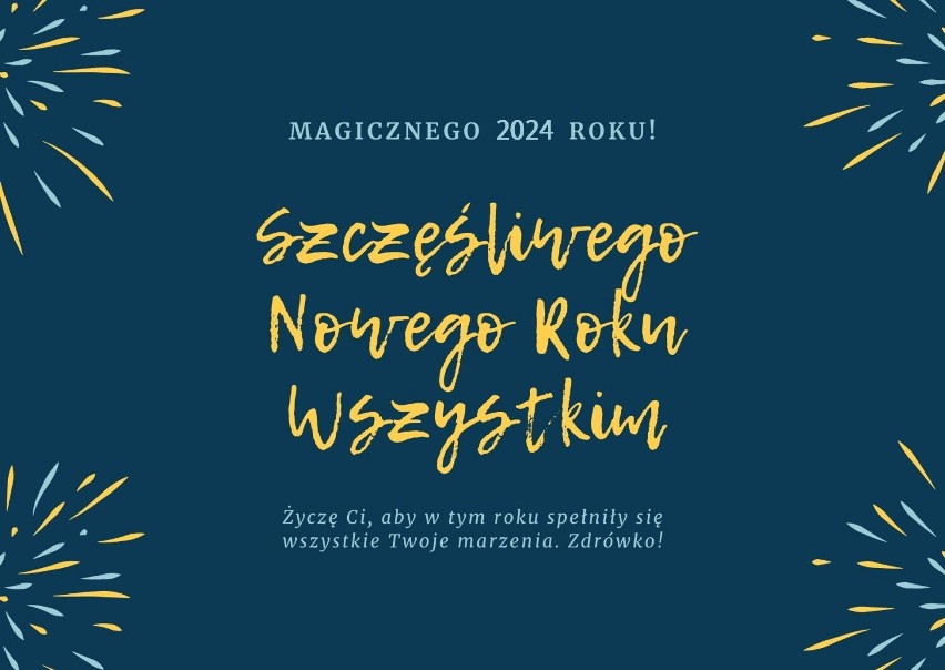 Kartki z życzeniami na SYLWESTRA i NOWY ROK 2024. Pobierz i prześlij bliskim KARTKĘ online na telefon - duży wybór!