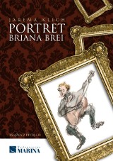 Wygraj książkę Jaremy Klicha &quot;Portret Briana Brei&quot;