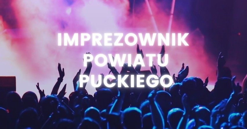 Imprezownik powiatu puckiego [wrzesień 2022]: gdzie się...