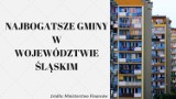 RANKING najbogatszych gmin w woj. śląskim. Które są pierwsze, a które na końcu? Sprawdź SWOJĄ GMINĘ!