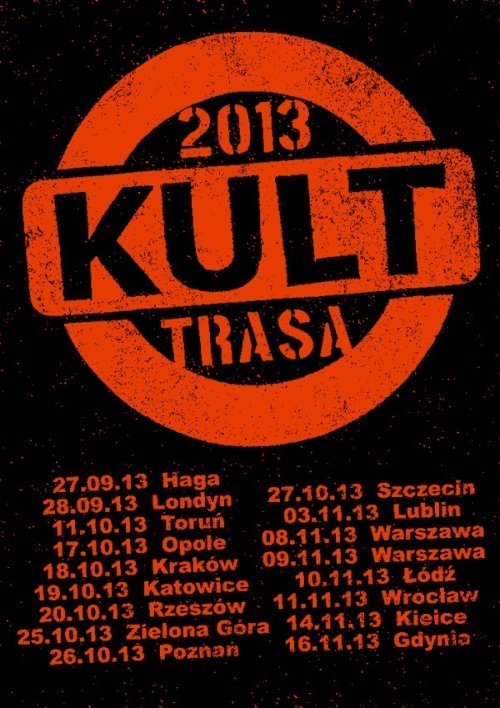 Już 19.10.2013 o godzinie 18.00 w Spodku w Katowicach pojawi się legenda polskiego alternatywnego rocka – KULT.

W ich muzyce można odnaleźć elementy punku, rocka psychodelicznego oraz jazzu. Rozpoznawalną cechą zespołu są prowokacyjne teksty Kazimierza Staszewskiego oraz charakterystyczne brzmienie instrumentów dętych.

Pomarańczowa Trasa Kultu stała się już tradycją na polskiej scenie muzycznej. Katowice są co roku jednym z najważniejszych punktów na jej mapie. Za każdym razem do Spodka ściągają tysiące fanów zespołu z całego województwa.

W sobotę jak zwykle Kult zagra blisko trzygodzinny koncert i swoje największe przeboje, takie jak: "Polska", "Arahja", "Do Ani", "Wódka" czy "Baranek".

Ceny biletów: 100zł, 60zł, 50zł, 40zł