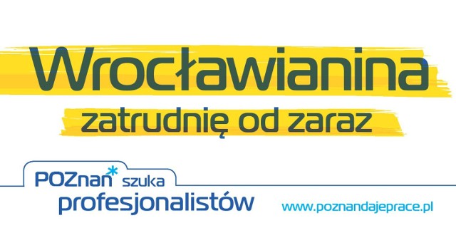 Wrocławianina zatrudnię od zaraz